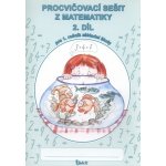 Procvičovací sešit z matematiky pro 1. třídu 2. díl - Pracovní sešit ZŠ - Jana Potůčková, Vladimír Potůček – Sleviste.cz