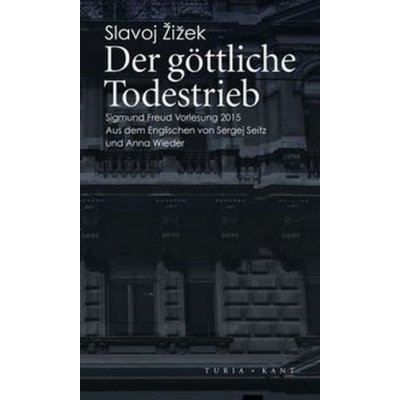 Der göttliche Todestrieb - Slavoj Žižek