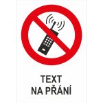 Nepoužívat mobilní telefony - Váš text plast 1mm 400 x 300 mm – Sleviste.cz