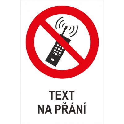 Nepoužívat mobilní telefony - Váš text plast 1mm 400 x 300 mm – Sleviste.cz