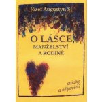 O lásce, manželství a rodině - Józef Augustyn – Hledejceny.cz