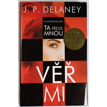 Věř mi - Delaney J. P.