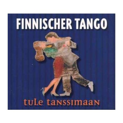 Various - Finnischer Tango Tule Tanssimaan CD – Zbozi.Blesk.cz