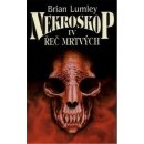 Nekroskop IV - Řeč mrtvých - Brian Lumley