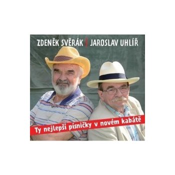 Zdeněk Svěrák a Jaroslav Uhlíř - Ty nejlepší písničky v novém kabátě CD