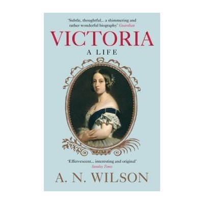 A Life A. N. Wilson Paperback Victoria