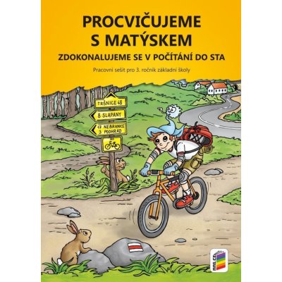 Procvičujeme s Matýskem 7 - zdokonalujeme se v počítání do sta -Pracovní sešit pro 3. r. k – Zbozi.Blesk.cz