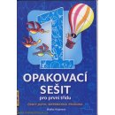 Opakovací sešit pro první třídu - ČJ, Mat, Prvouka - Vicjanová Vlaďka