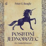 Poslední jednorožec - 3. vydání, Argo – Hledejceny.cz