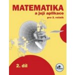 Matematika a její aplikace pro 3. ročník 2. díl - 3. ročník - Josef Molnár, Hana Mikulenková – Hledejceny.cz