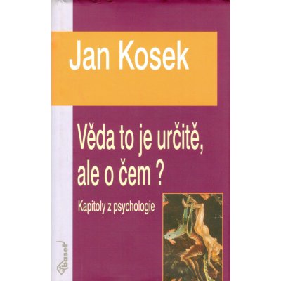 Věda to je určitě, ale o čem? - Jan Kosek – Hledejceny.cz