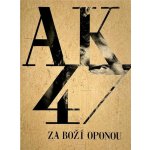 Výrobce neuveden Antonín Kratochvíl - AK47 ZA BOŽÍ OPONOU – Sleviste.cz