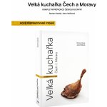 Velká kuchařka Čech a Moravy - Roman Vaněk – Hledejceny.cz
