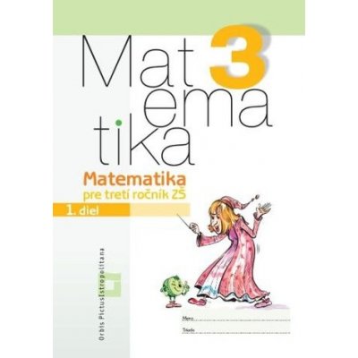 Matematika 3 pre základné školy - pracovná učebnica 1. diel - Vladimír Repáš a kolektív – Zboží Mobilmania