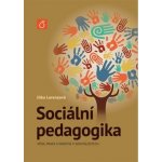 Sociální pedagogika - Jitka Lorenzová – Hledejceny.cz