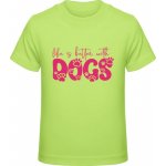 Premium Tričko pro Děti Nápis Se psy je život lepší Limetková Dětské – Zboží Dáma
