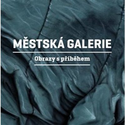 Městská galerie - Obrazy s příběhem - Martin Reiner – Hledejceny.cz