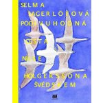 Podivuhodná cesta Nilse Holgerssona - Selma Lagerlöefová – Hledejceny.cz