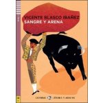 Sangre y Arena - Blasco Ibáñez, Miguel Pinto Fuentes – Sleviste.cz