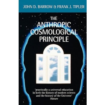 The Anthropic Cosmological Principle - J. Barrow – Hledejceny.cz