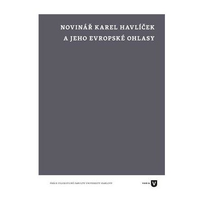 Novinář Karel Havlíček a jeho evropské ohlasy