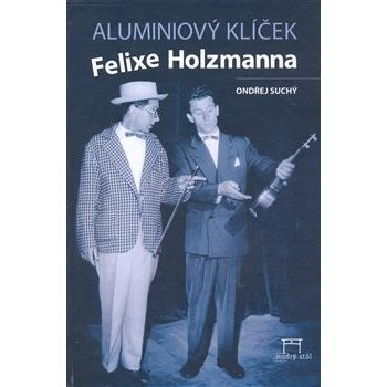 Aluminiový klíček Felixe Holzmanna