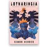 Lotharingia - Osobitý pohled autora na dějiny Francie, Německa a zemí mezi nimi - Simon Winder – Hledejceny.cz