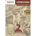 Nová literatura pro střední školy 2 učebnice - PhDr. Lukáš Borovička, Mgr. Šárka Dohnalová, Mgr. Iva Kilianová, Mgr. Hana Křížová, Mgr. Dana Šmajstrlová – Zboží Dáma