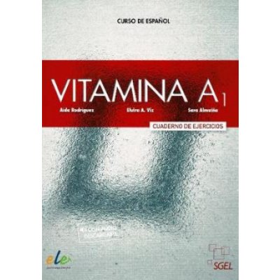 Vitamina A1 : Exercises Book with free coded access to the Aula Electronica