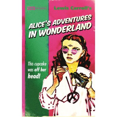 Alice's Adventures in Wonderland Pulp! the Classics
