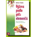 Výživa podle pěti elementů - Barbara Temelie – Hledejceny.cz