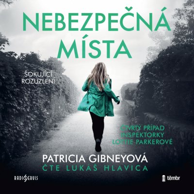 Nebezpečná místa - Patricia Gibneyová – Hledejceny.cz