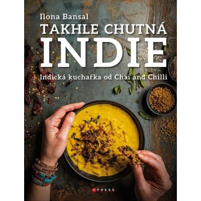 Takhle chutná Indie - Ilona Bansal