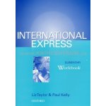 International Express elementary Workbook - Taylor Liz, Kelly Paul – Hledejceny.cz