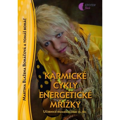 Karmické cykly, energetické mřížky - Martina Blažena Boháčová – Hledejceny.cz