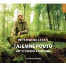 Audiokniha Tajemné pouto mezi člověkem a přírodou - Wohlleben Peter