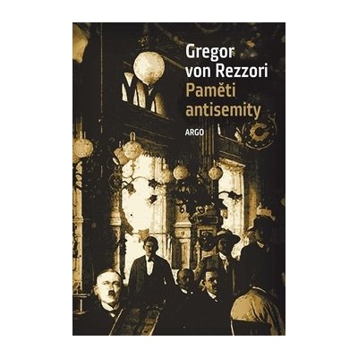 Paměti antisemity - Gregor von Rezzori – Zboží Mobilmania