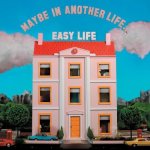 EASY LIFE - MAYBE IN ANOTHER LIFE CD – Hledejceny.cz