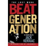 Beat Generation: The Lost Work Kerouac Jack Paperback – Sleviste.cz