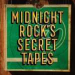 Various - Midnight Rock's Secret Tapes LTD LP – Sleviste.cz