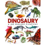 Dinosaury a iné praveké živočíchy - John Woodward – Hledejceny.cz