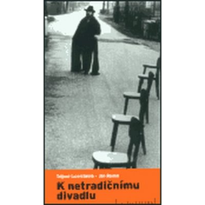 K netradičnímu divadlu -- na Moravě a ve Slezsku 60.-80. let dvacátého století - Lazorčáková Tatjana, Roubal Jan