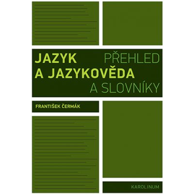 Jazyk a jazykověda - František Čermák – Hledejceny.cz