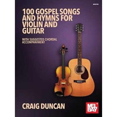 100 Gospel Songs And Hymns For Violin And Guitar noty na housle, akordy na kytaru – Zboží Mobilmania