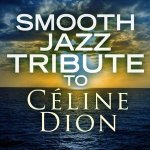 Dion Celine.=Trib= - Smooth Jazz Tribute To CD – Sleviste.cz