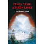 ZÁKON NÁSILÍ a ZÁKON LÁSKY - Lev Nikolajevič Tolstoj – Zboží Mobilmania