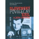 Slovenský poválečný exil a jeho aktivity 1945 - 1970 - Václav Vondrášek, Jan Pešek