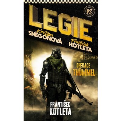 Legie - Operace Thümmel - František Kotleta, Kristýna Sněgoňová