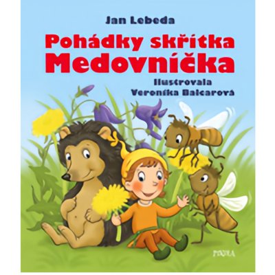 Pohádky skřítka Medovníčka - Jan Lebeda – Hledejceny.cz