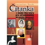 Čítanka z české literatury pro středoškoláky - Jaroslav Pech – Hledejceny.cz